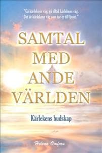 Samtal med andevärlden - kärlekens budskap