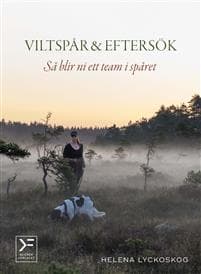 Viltspår & eftersök : så blir ni ett team i spåret