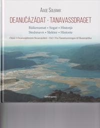 Deanucázádat = Tanavassdraget : Del 1 : fra Tanamunningen til Skoarojohka