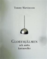 Gloryhjälmen och andra kortnoveller