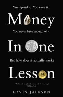 Money in One Lesson: How It Works and Why