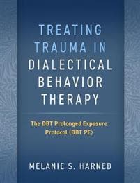 Treating Trauma in Dialectical Behavior Therapy