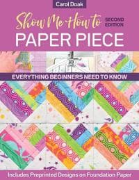 Show Me How to Paper Piece (Second Edition)