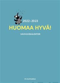 Huomaa hyvä! Vahvuuskalenteri 2022–2023