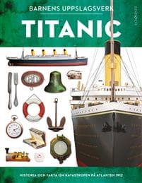 Barnens uppslagsverk. Titanic