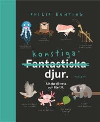Konstiga djur : Allt du vill veta och lite till