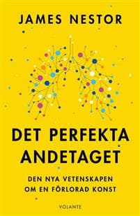 Det perfekta andetaget : den nya vetenskapen om en förlorad konst