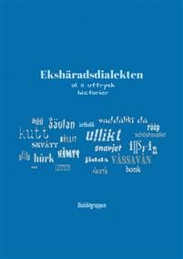 Ekshäradsdialekten - ol å uttryck, historier
