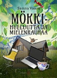 Mökkihulluutta ja mielenrauhaa
