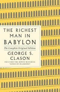 The Richest Man in Babylon: The Complete Original Edition Plus Bonus Material: (A GPS Guide to Life)