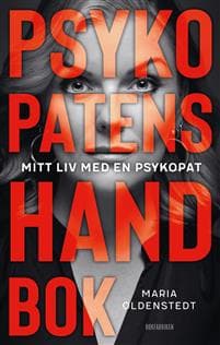 Psykopatens handbok : mitt liv med en psykopat