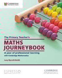 The Primary Teacher's Maths Journeybook : A Year of Professional Learning