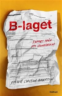 B-laget : rapport från ett utanförskap