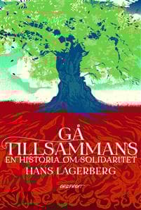 Gå tillsammans : en historia om solidaritet