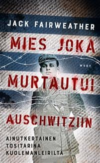 Mies joka murtautui Auschwitziin