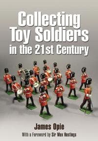 Collecting Toy Soldiers in the 21st Century