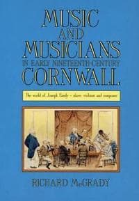 Music And Musicians In Early Nineteenth-Century Cornwall
