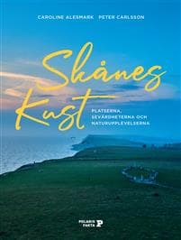Skånes kust : platserna, sevärdheterna och naturupplevelserna