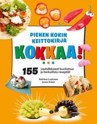 Kokkaa! Pienen kokin keittokirja