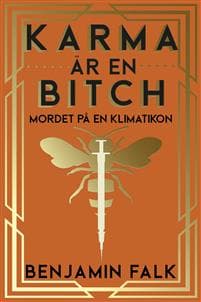 Karma är en bitch - mordet på en klimatikon