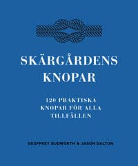 Skärgårdens knopar : 100 praktiska knopar för alla tillfällen