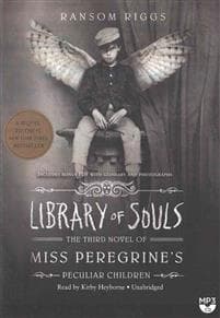 Library of Souls: The Third Novel of Miss Peregrine's Peculiar Children