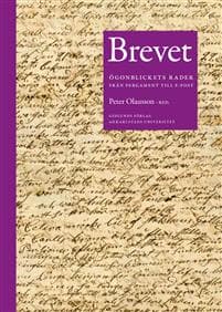 Brevet : Ögonblickets rader från pergament till e-post