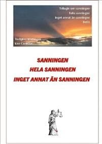 Sanningen hela sanningen inget annat än sanningen