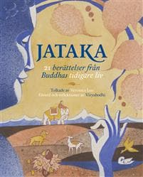 Jataka : 21 berättelser från Buddhas tidigare liv
