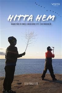Hitta hem : dagbok från en familjs omvälvande flytt-(och pandemi)år