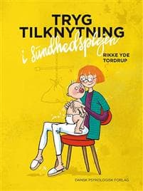 Tryg tilknytning i sundhedsplejen