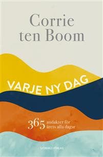 Varje ny dag - 365 andakter för årets alla dagar