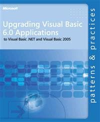 Upgrading Visual Basic 6.0 Applications to Visual Basic .NET and Visual Bas