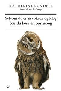 Selvom du er så voksen og klog bør du læse en børnebog