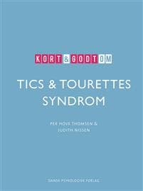 Kort & godt om TICS & TOURETTES SYNDROM
