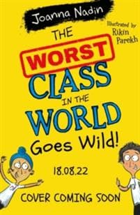 The Worst Class in the World Goes Wild!