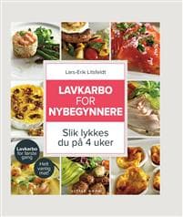 Lavkarbo for nybegynnere; slik lykkes du på 4 uker