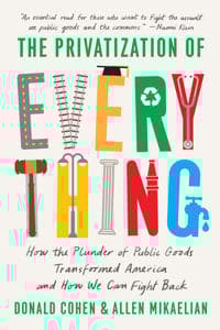 The Privatization of Everything