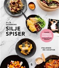 Silje spiser; Italiensk & asiatisk... og litt til