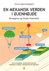 En mekanisk verden i øjenhøjde - Bevægelse og lineær kinematik