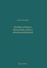 Ensidig endring av økonomiske ytelser i arbeidsavtaleforhold