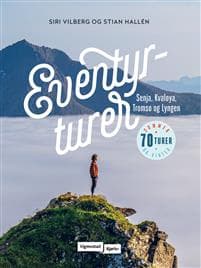 Eventyrturer: Senja, Kvaløya, Tromsø og Lyngen