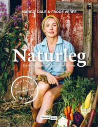 Naturleg; enkle matoppskrifter og jordnære gleder