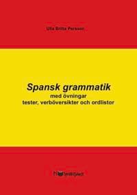 Spansk grammatik med övningar, tester, verböversikter och ordlistor