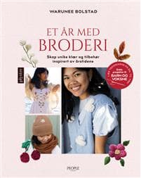 Et år med broderi: skap unike klær og tilbehør inspirert av årstidene