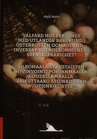 Välfärd hos personer med utländsk bakgrund i Österbotten och Nyland – inverkar boendekommunens svenskspråkighet?