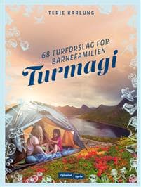 Turmagi: 68 turforslag for barnefamilien