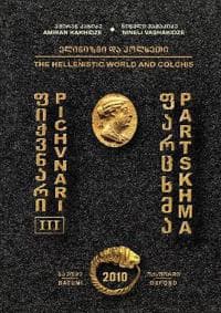Pichvnari III: The Hellenistic World and Colchis