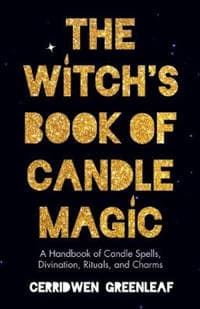 The Witch's Book of Candle Magic