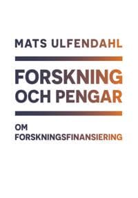 Forskning och pengar : om forskningsfinansiering